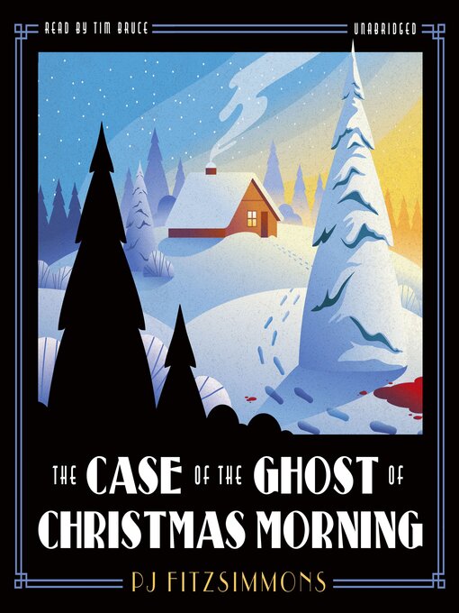 Title details for The Case of the Ghost of Christmas Morning by PJ Fitzsimmons - Wait list